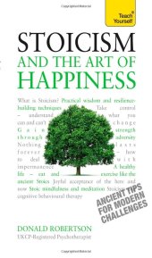 book Stoicism and the Art of Happiness: A Teach Yourself Guide