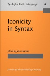 book Iconicity in Syntax: Proceedings of a Symposium on Iconicity in Syntax, Stanford, June 24-26, 1983