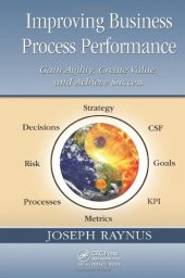 book Improving Business Process Performance: Gain Agility, Create Value, and Achieve Success
