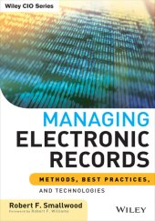 book Managing electronic records: methods, best practices, and technologies