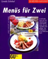 book Menüs für zwei so wird jedes Essen zum Fest, liebevoll ausgesuchte Köstlichkeiten, die auch Ungeübten leicht gelingen ; vom Frühlingsmenü bis zur Arabischen Nacht