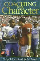 book Coaching for character : reclaiming the principles of sportsmanship