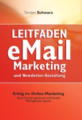 book Leitfaden eMail-Marketing und Newsletter-Gestaltung : [Erfolg im Online-Marketing, neue Kunden gewinnen und binden, Mailingkosten sparen]