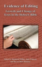 book Evidence of Editing: Growth and Change of Texts in the Hebrew Bible