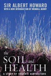 book The Soil and Health: A Study of Organic Agriculture