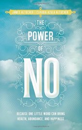 book The Power of No: Because One Little Word Can Bring Health, Abundance, and Happiness