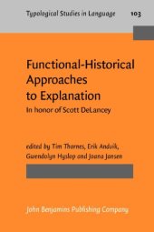 book Functional-Historical Approaches to Explanation: In Honor of Scott DeLancey