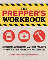 book The prepper's workbook : checklists, worksheets, and home projects to protect your family from any disaster