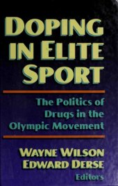 book Doping in elite sport : the politics of drugs in the Olympic movement