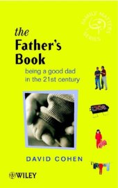 book The father's book : being a good dad in the 21st century