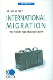 book International migration : the human face of globalisation