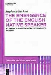 book The emergence of the English native speaker : a chapter in nineteenth-century linguistic thought