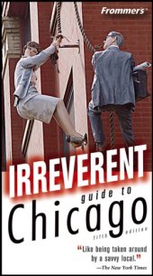 book Frommer's irreverent guide to Chicago