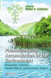 book Pharmaceutical Accumulation in the Environment: Prevention, Control, Health Effects, and Economic Impact