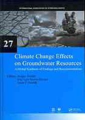 book Climate Change Effects on Groundwater Resources: A Global Synthesis of Findings and Recommendations