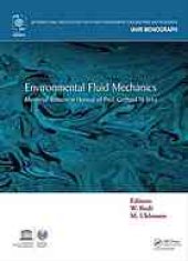 book Environmental Fluid Mechanics: Memorial Volume in honour of Prof. Gerhard H. Jirka