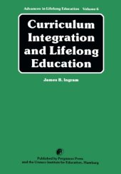 book Curriculum Integration and Lifelong Education. A Contribution to the Improvement of School Curricula