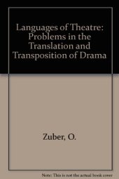 book The Languages of Theatre. Problems in the Translation and Transposition of Drama