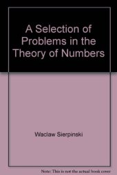 book A Selection of Problems in the Theory of Numbers. Popular Lectures in Mathematics