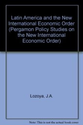 book Latin America and the New International Economic Order