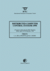 book Distributed Computer Control Systems 1994. IFAC Workshop, Toledo, Spain, 28–30 September 1994