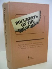 book Documents on the Holocaust. Selected Sources on the Destruction of the Jews of Germany and Austria, Poland, and the Soviet Union