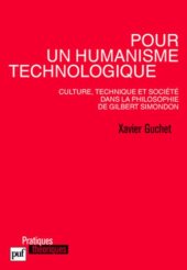 book Pour un humanisme technologique. Culture, technique et société dans la philosophie de Gilbert Simondon