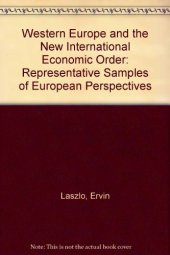 book Western Europe and the New International Economic Order. Representative Samples of European Perspectives