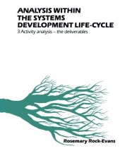 book Analysis Within the Systems Development Life-Cycle. Book 3: Activity Analysis–the Deliverables