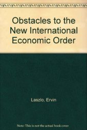 book The Obstacles to the New International Economic Order