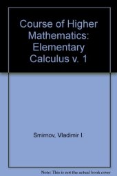 book A Course of Higher Mathematics. Volume I