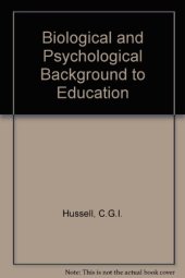 book A Biological and Psychological Background to Education