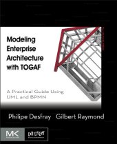 book Modeling Enterprise Architecture with TOGAF. A Practical Guide Using UML and BPMN