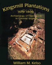 book Kingsmill Plantations, 1619–1800: Archaeology of Country Life in Colonial Virginia