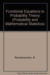 book Functional Equations in Probability Theory