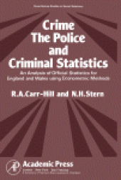 book Crime, the Police and Criminal Statistics. An Analysis of Official Statistics for England and Wales Using Econometric Methods