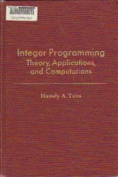 book Integer Programming. Theory, Applications, and Computations