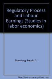 book The Regulatory Process and Labor Earnings