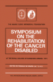 book Symposium on the Rehabilitation of the Cancer Disabled. At the Royal College of Surgeons of England, Lincoln's Inn Fields, London