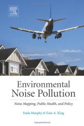 book Environmental Noise Pollution. Noise Mapping, Public Health, and Policy