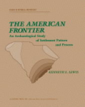 book The American Frontier. An Archaeological Study of Settlement Pattern and Process