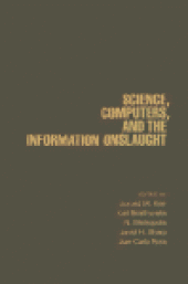 book Science, Computers, and the Information Onslaught. A Collection of Essays