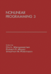 book Nonlinear Programming 3. Proceedings of the Special Interest Group on Mathematical Programming Symposium Conducted by the Computer Sciences Department at the University of Wisconsin–Madison, July 11–13, 1977