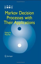 book Markov Decision Processes with Their Applications