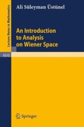 book An Introduction to Analysis on Wiener Space