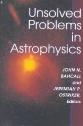 book Unsolved problems in astrophysics