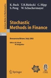 book Stochastic methods in finance: lectures given at the C.I.M.E.-E.M.S. summer school held in Bressanone/Brixen, Italy, July 6-12, 2003