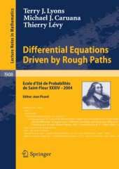 book Differential Equations Driven by Rough Paths: École d'Été de Probabilités de Saint-Flour XXXIV - 2004