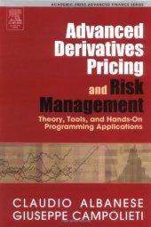 book Advanced derivatives pricing and risk management: theory, tools and hands-on programming application