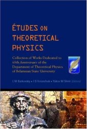 book Etudes on theoretical physics: collection of works dedicated to 65th anniversary of the Department of Theoretical Physics of Belarusian State University